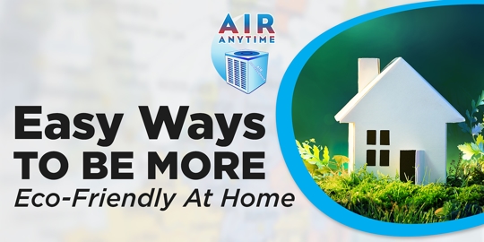 Easy Ways To Be More Eco-Friendly At Home