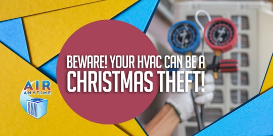 Beware! Your HVAC can be a Christmas Theft