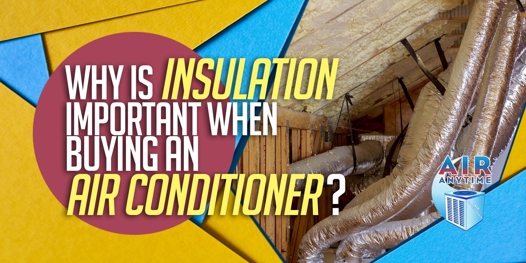 Why Is Insulation Important When Buying an Air Conditioner?